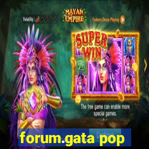 forum.gata pop